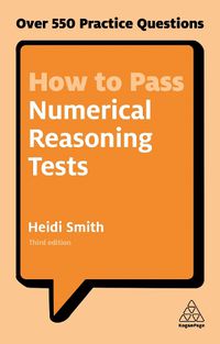 Cover image for How to Pass Numerical Reasoning Tests: Over 550 Practice Questions