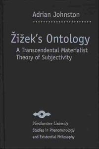 Cover image for Zizek's Ontology: A Transcendental Materialist Theory of Subjectivity