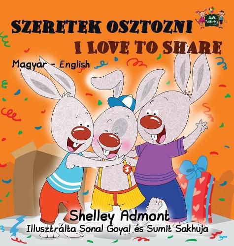 Szeretek osztozni Love to Share: Hungarian English Bilingual Edition