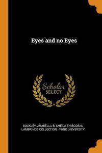 Cover image for Eyes and No Eyes