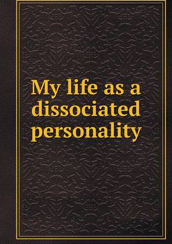 Cover image for My life as a dissociated personality