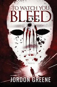 Cover image for To Watch You Bleed