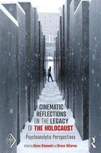 Cover image for Cinematic Reflections on The Legacy of the Holocaust: Psychoanalytic Perspectives