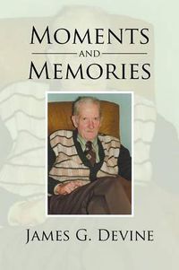 Cover image for Moments and Memories