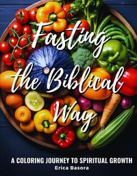 Cover image for Fasting the Biblical Way