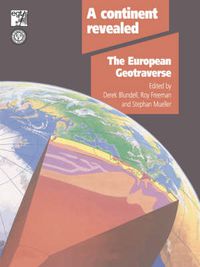 Cover image for A Continent Revealed: The European Geotraverse, Structure and Dynamic Evolution