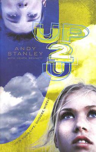 Cover image for Up 2 U (Up to You): It's your Life, Choose Wisely
