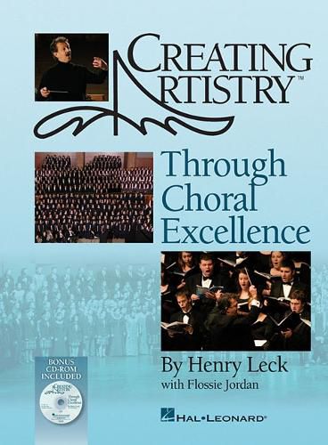 Cover image for Creating Artistry Through Choral Excellence: Hardcover