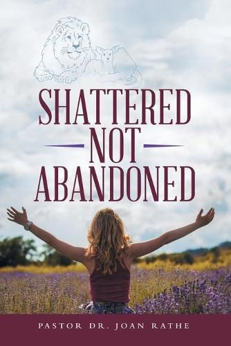 Cover image for Shattered Not Abandoned