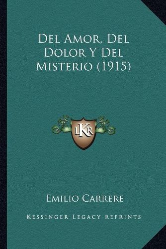 Cover image for del Amor, del Dolor y del Misterio (1915)