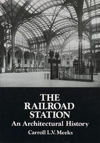 Cover image for Railroad Station: An Architectural History