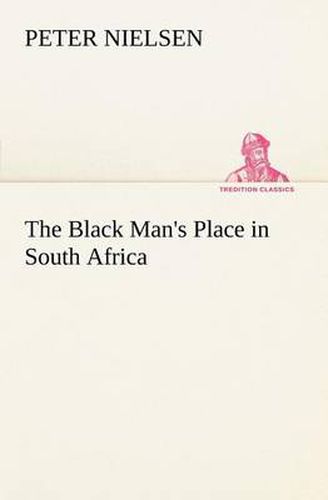 Cover image for The Black Man's Place in South Africa