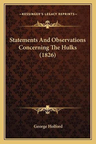 Statements and Observations Concerning the Hulks (1826)