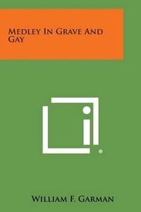 Cover image for Medley in Grave and Gay