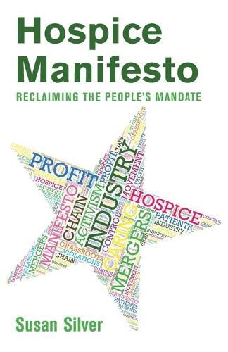 Cover image for Hospice Manifesto: Reclaiming The People's Mandate