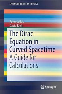 Cover image for The Dirac Equation in Curved Spacetime: A Guide for Calculations