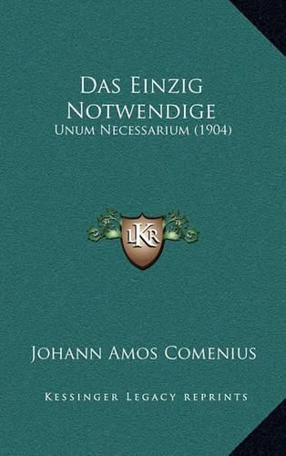 Das Einzig Notwendige: Unum Necessarium (1904)