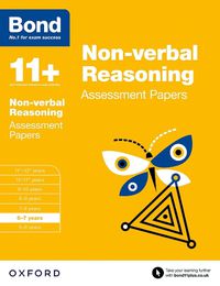 Cover image for Bond 11+: Non-verbal Reasoning: Assessment Papers: 6-7 years