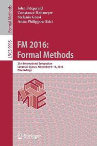 Cover image for FM 2016: Formal Methods: 21st International Symposium, Limassol, Cyprus, November 9-11, 2016, Proceedings