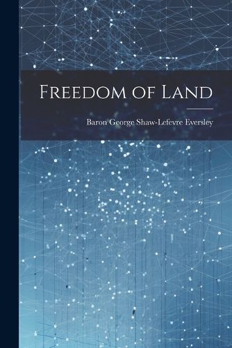 Freedom of Land