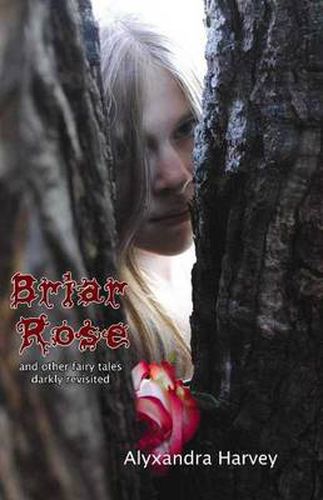 Cover image for Briar Rose: & Other Fairy Tales Darkly Revisited