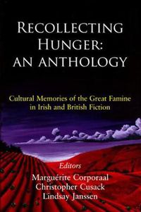 Cover image for Recollecting Hunger: Cultural Memories of the Great Famine in Irish and British Fiction