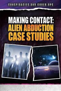 Cover image for Making Contact: Alien Abduction Case Studies