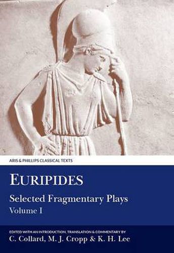 Euripides: Selected Fragmentary Plays I