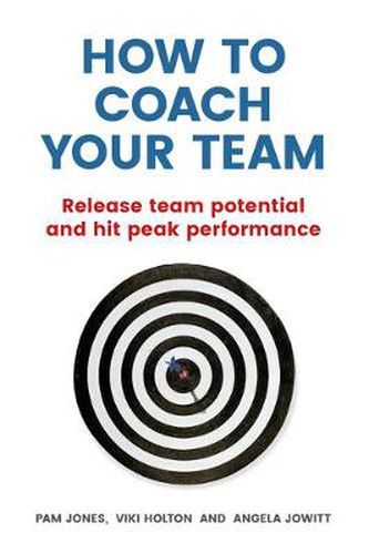 Cover image for How to Coach Your Team: Release team potential and hit peak performance