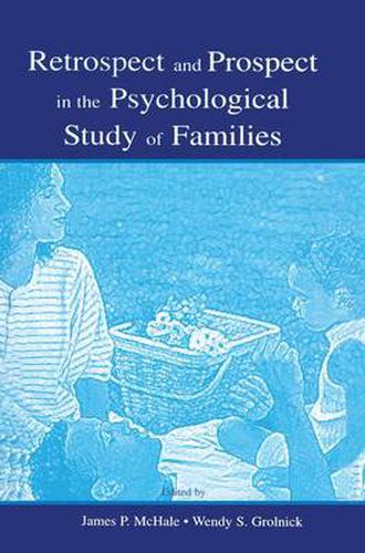 Cover image for Retrospect and Prospect in the Psychological Study of Families