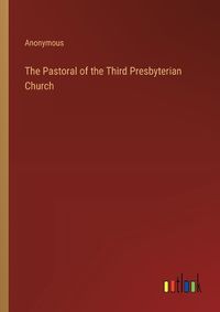 Cover image for The Pastoral of the Third Presbyterian Church