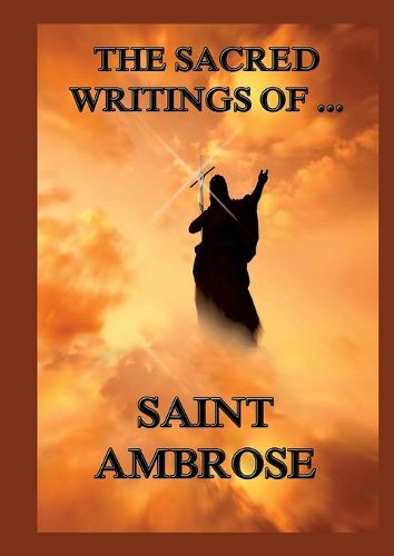 Cover image for The Sacred Writings of St. Ambrose