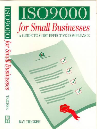 Cover image for ISO 9000 for Small Businesses: A Guide to Cost-effective Compliance