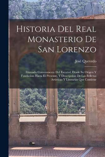 Cover image for Historia Del Real Monasterio De San Lorenzo