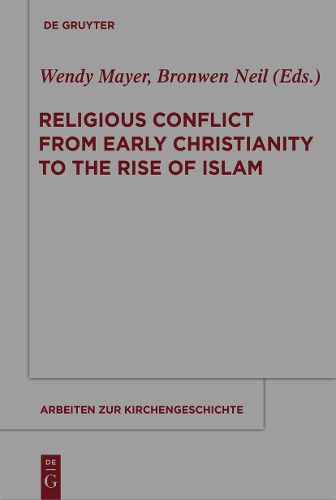 Cover image for Religious Conflict from Early Christianity to the Rise of Islam