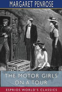 Cover image for The Motor Girls on a Tour (Esprios Classics)