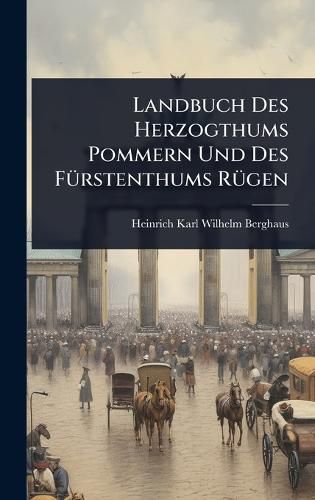 Cover image for Landbuch Des Herzogthums Pommern Und Des FA1/4rstenthums RA1/4gen