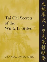 Cover image for Tai Chi Secrets of the Wu & Li Styles