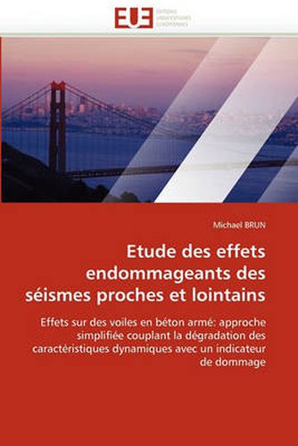 Cover image for Etude Des Effets Endommageants Des Seismes Proches Et Lointains