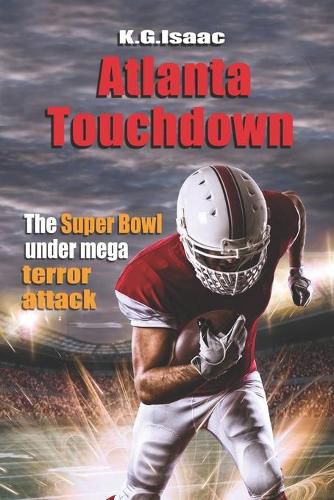 Cover image for Atlanta Touchdown: The Super Bowl Under Mega Terror Attack