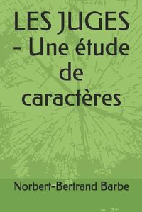 Cover image for LES JUGES - Une etude de caracteres