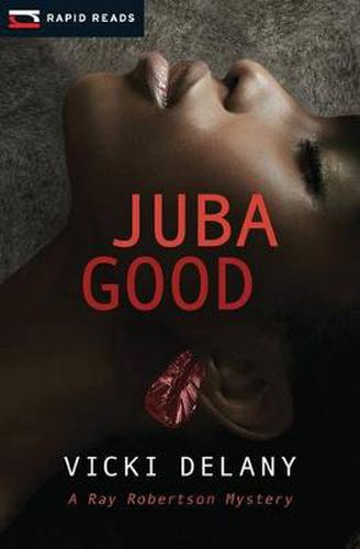 Cover image for Juba Good: A Ray Robertson Mystery