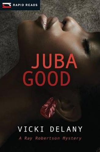 Juba Good: A Ray Robertson Mystery