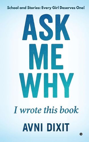 Cover image for Ask Me Why I Wrote This Book