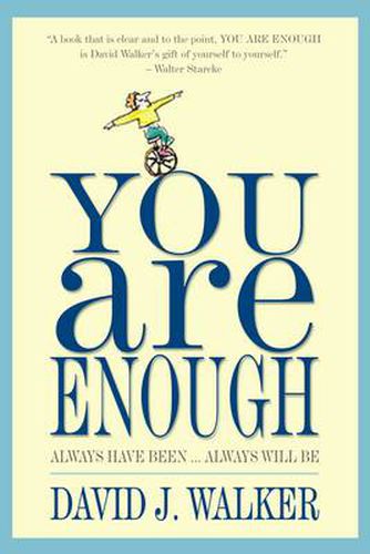 You are Enough: Always Have Been....Always Will be