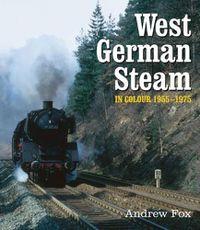Cover image for West German Steam in Colour 1955-1975