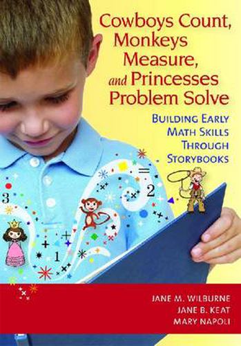 Cover image for Cowboys Count, Monkeys Measure and Princesses Problem Solve: Building Early Maths Skills through Storybooks