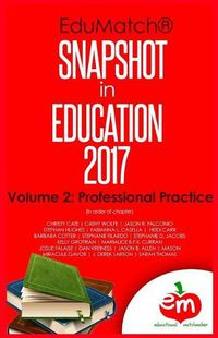 Cover image for EduMatch Snapshot in Education (2017): Volume 2: Professional Practice