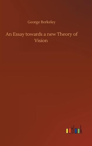 Cover image for An Essay towards a new Theory of Vision