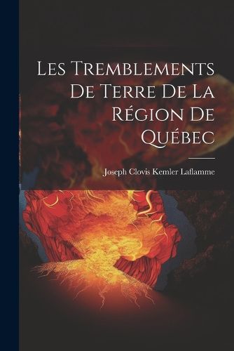 Cover image for Les Tremblements de Terre de la Region de Quebec